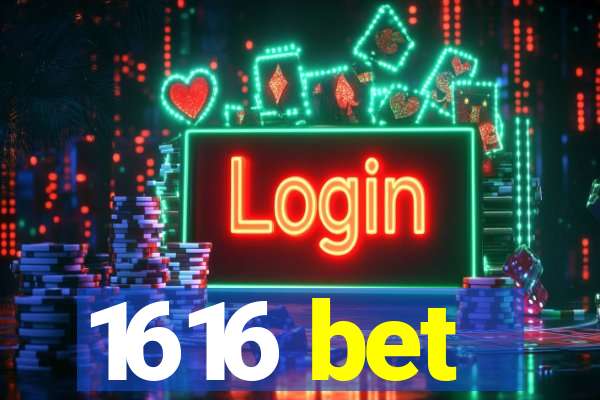 1616 bet